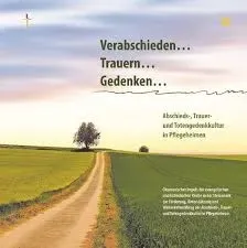 Verabschieden....Trauern...Gedenken...