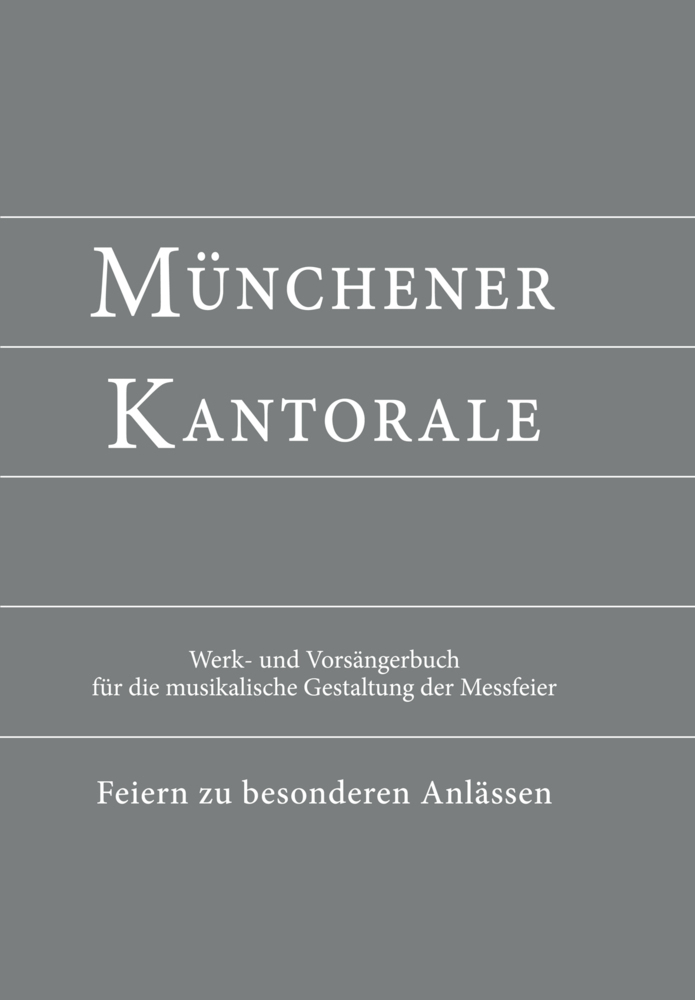 Münchener Kantorale Feiern zu besonderen Anlässen