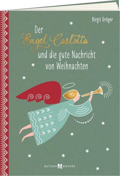 Der Engel Carlotta und die gute Nachricht von Weihnachten