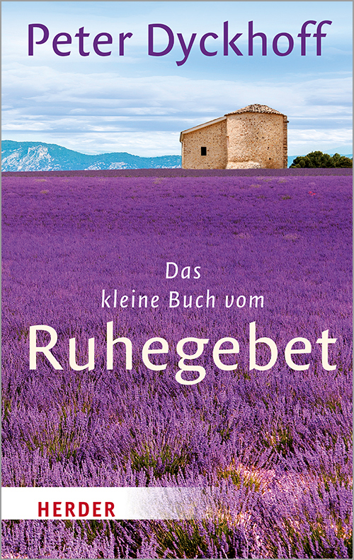 Das kleine Buch vom Ruhegebet