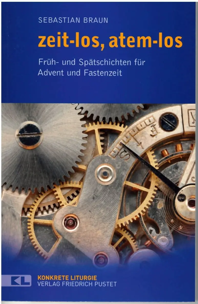 zeit-los, atem-los - Früh- und Spätschichten für Advent und Fastenzeit