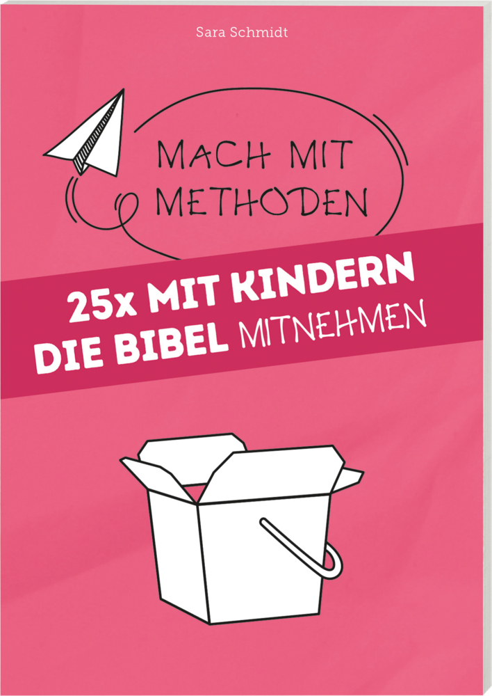 25 x mit Kindern die Bibel mitnehmen Band 8