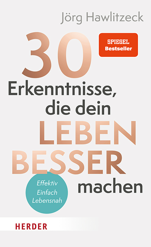30 Erkenntnisse, die dein Leben besser machen