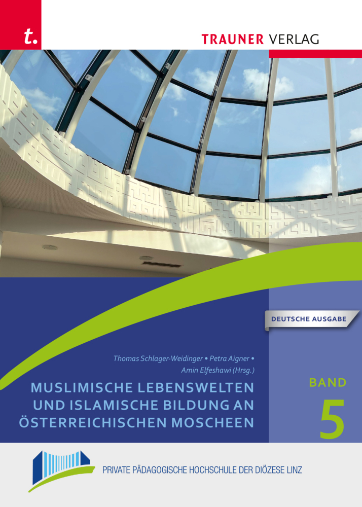 Muslimische Lebenswelten und islamische Bildung an österreichischen Moscheen