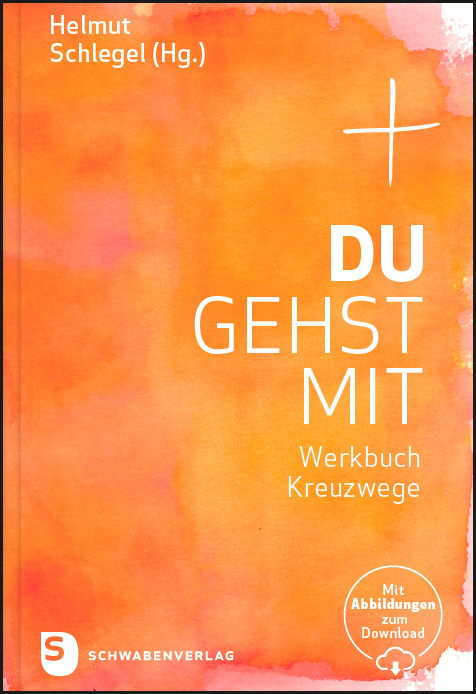 Du gehst mit - Werkbuch Kreuzwege