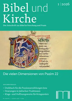 Bibel und Kirche: Die vielen Dimensionen von Psalm 22 - 1/2026