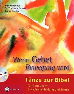 Wenn Gebet Bewegung wird