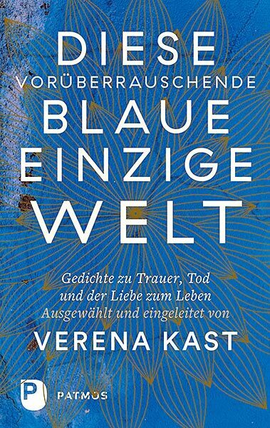 Diese vorüberrauschende blaue einzigartige Welt