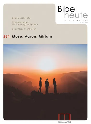 Bibel heute - Mose, Aaron, Mirjam 234