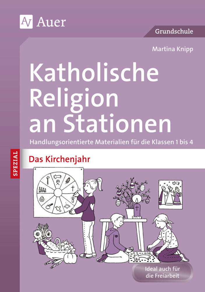Katholische Religion an Stationen SPEZIAL - Das Kirchenjahr