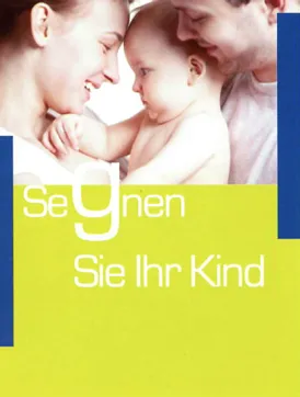 Segnen Sie Ihr Kind