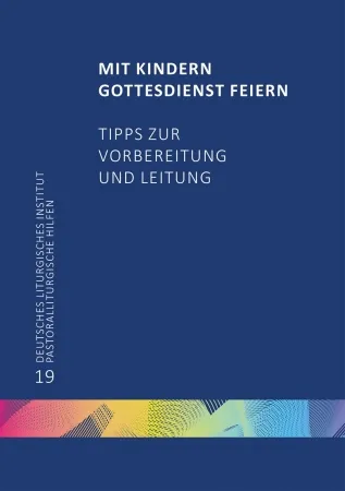 Mit Kindern Gottesdienst feiern - Tipps zur Vorbereitung und Leitung/5019