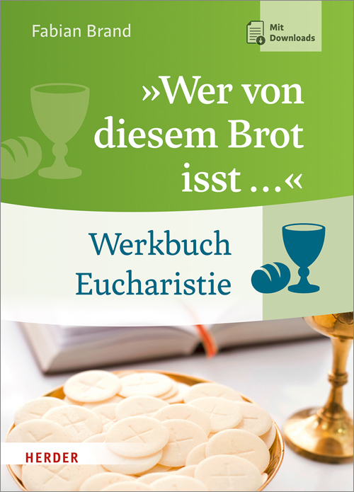 »Wer von diesem Brot isst ...«
