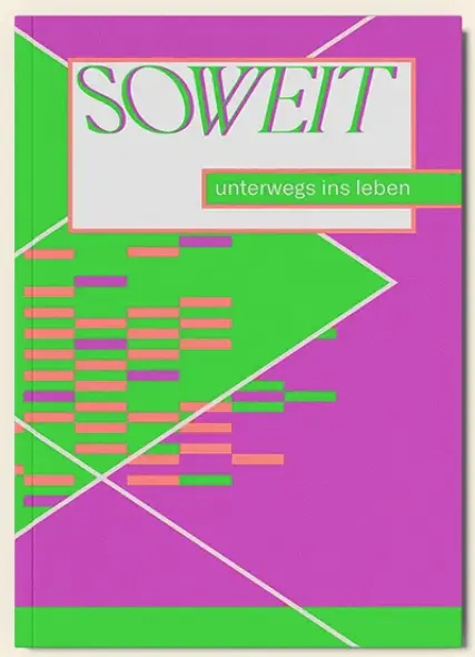 Soweit - unterwegs ins Leben