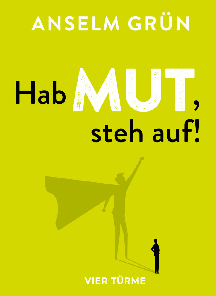Hab Mut, steh auf!