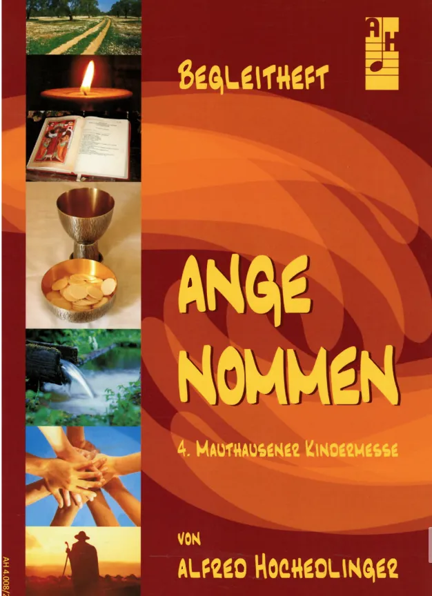 angenommen - 4. Mauthausener Kindermesse von Alfred Hochedlinger/Begleitheft
