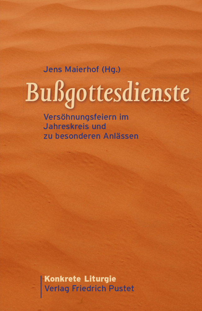 Bußgottesdienst - Versöhnungsfeiern im Jahreskreis und zu besonderen Anlässen