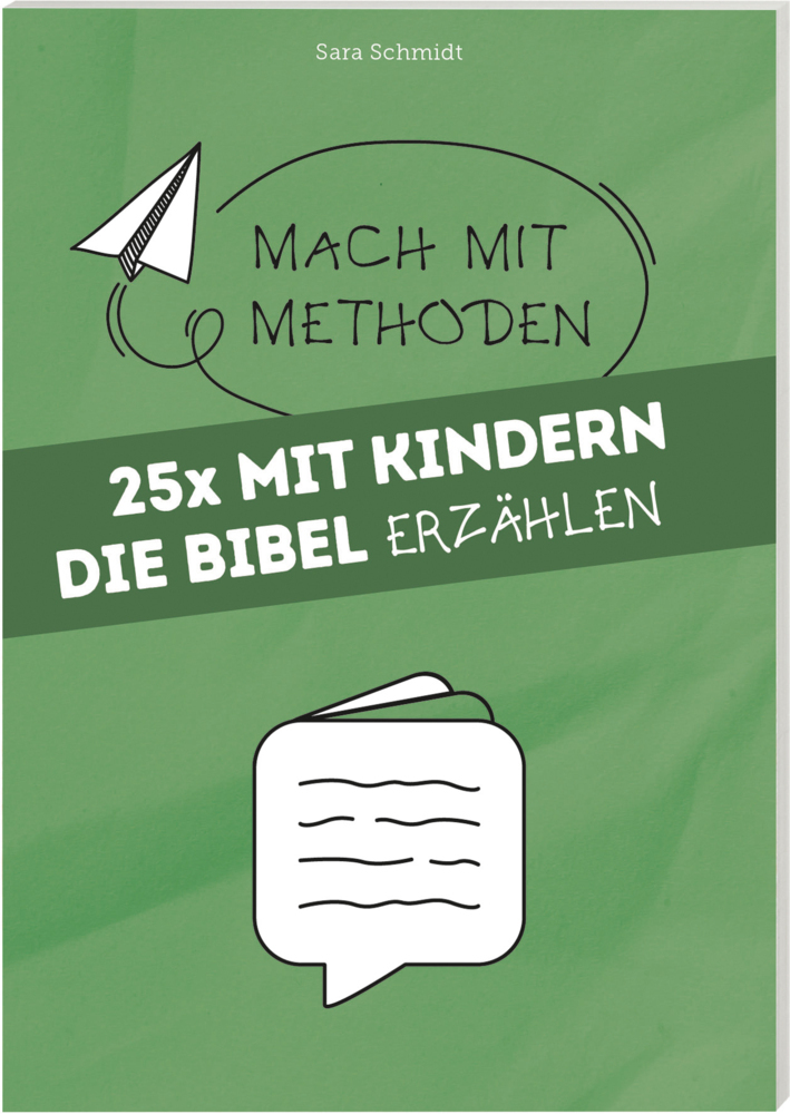 25 x mit Kindern die Bibel erzählen Band 7