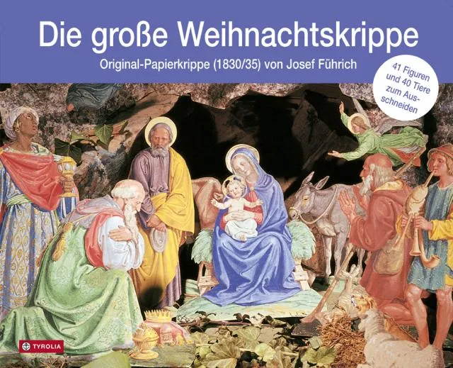 Die große Weihnachtskrippe - Original-Papierkrippe (1830/35) von Josef Führich. 41 Figuren und 40 Tiere zum Ausschneiden