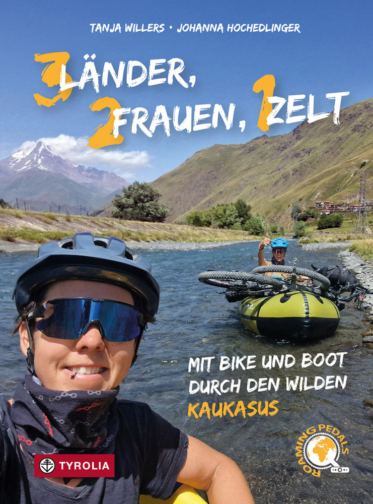 Drei Länder, zwei Frauen, ein Zelt