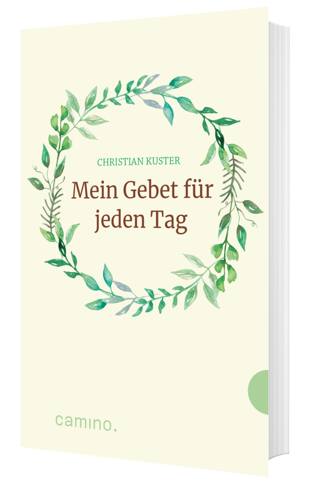 Mein Gebet für jeden Tag