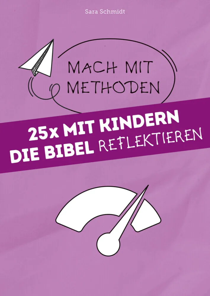 25 mal mit Kindern die Bibel reflektieren