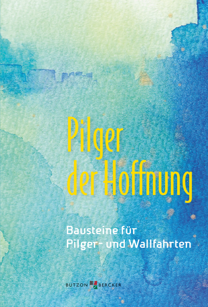 Pilger der Hoffnung - Bausteine