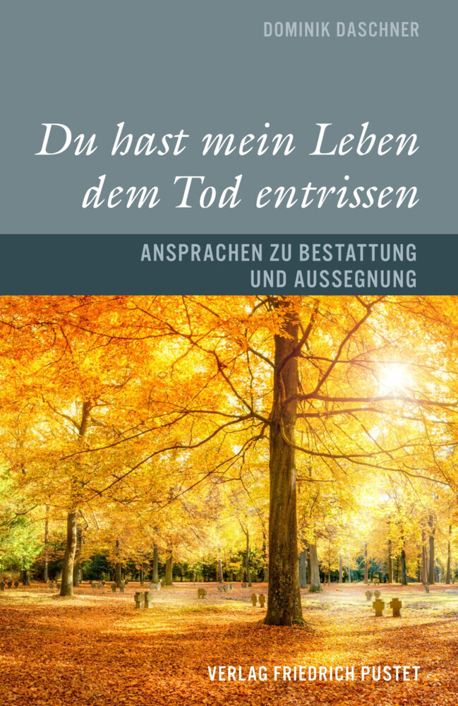 Du hast mein Leben dem Tod entrissen