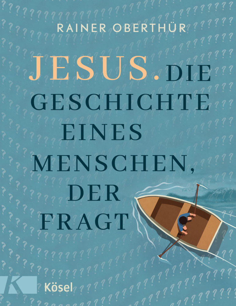 Jesus. Die Geschichte eines Menschen, der fragt