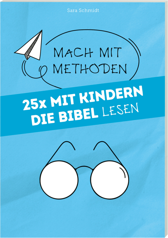 25 x mit Kindern die Bibel lesen Band 4