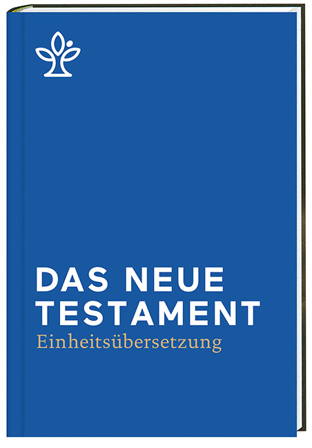 Das Neue Testament Einheitsübersetzung
