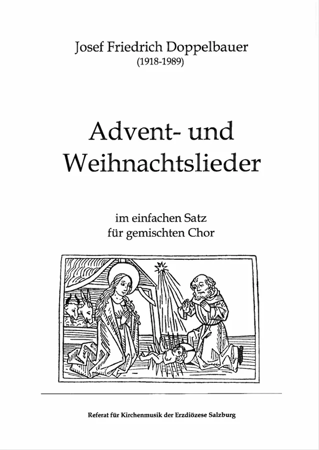 Advent- und Weihnachtslieder im einfachen Satz für gemischten Chor /Josef Friedrich Doppelbauer