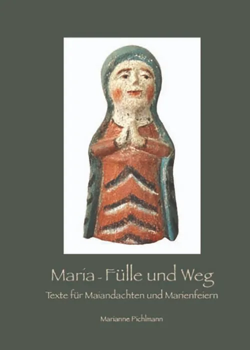 Maria - Fülle und Weg
