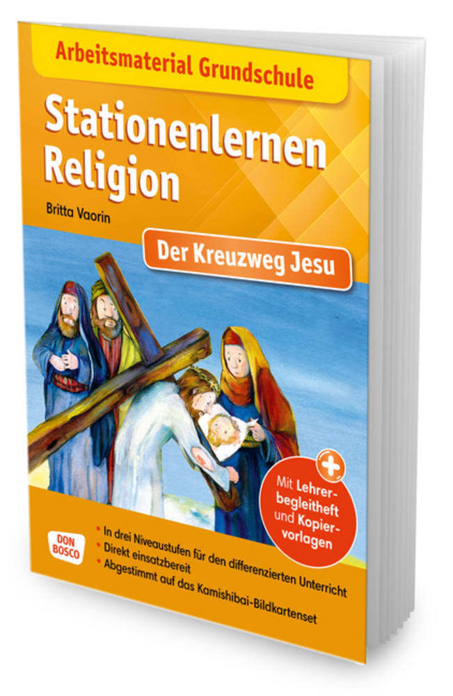 Arbeitsmaterial Grundschule. Stationenlernen Religion: Der Kreuzweg Jesu, m. 1 Beilage