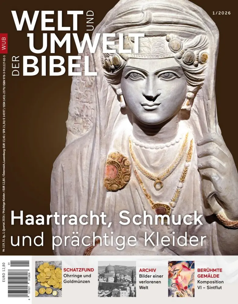 Welt und Umwelt der Bibel: Haartracht, Schmuck und prächtige Kleider - 1/2026