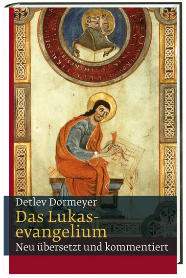 Das Lukasevanglium - Neu übersetzt und kommentiert