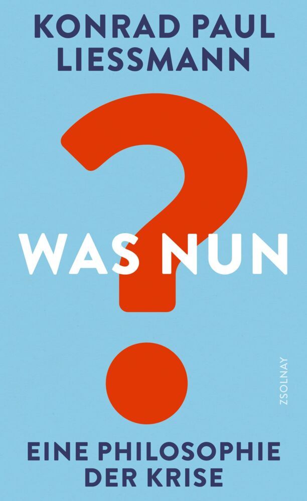 Was nun? Eine Philosophie der Krise
