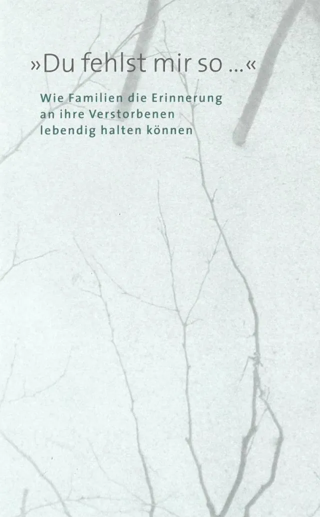 Du fehlst mir so... - Trauerbroschüre