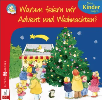 Warum feiern wir Advent und Weihnachten?