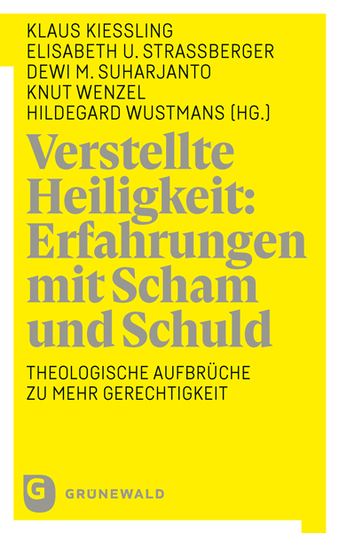 Verstellte Heiligkeit: Erfahrungen mit Scham und Schuld