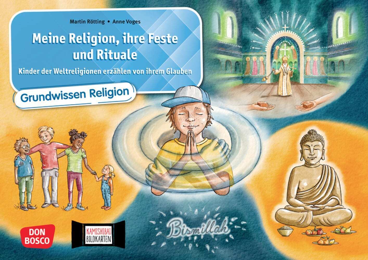 Meine Religion, ihre Feste und Rituale