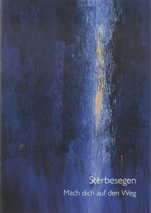 Sterbesegen/Mach dich auf den Weg