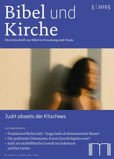 Bibel und Kirche: Judit abseits der Klischees - 3/2025
