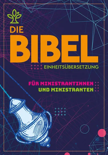 Bibel: REÜ/für Ministrantinnen und Ministranten