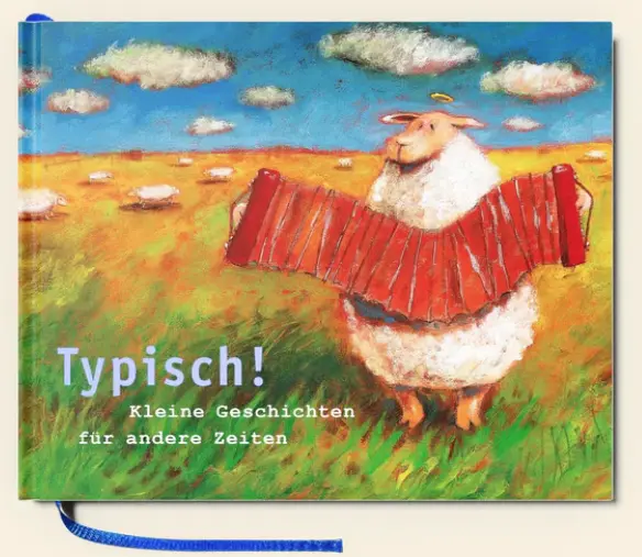 Typisch! Andere Zeiten