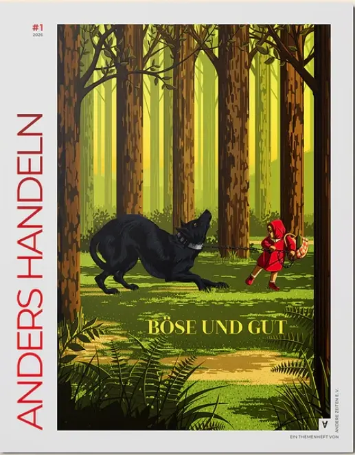 ANDERS HANDELN - Böse und Gut