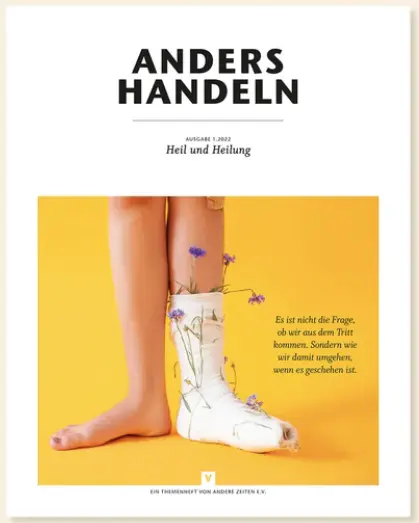 ANDERS HANDELN - Heil und Heilung