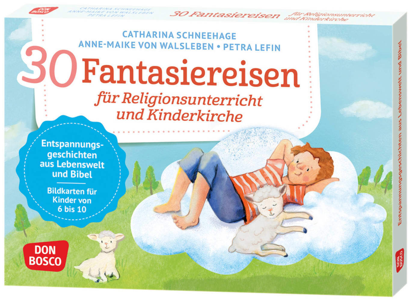 30 Fantasiereisen für Religionsunterricht und Kinderkirche